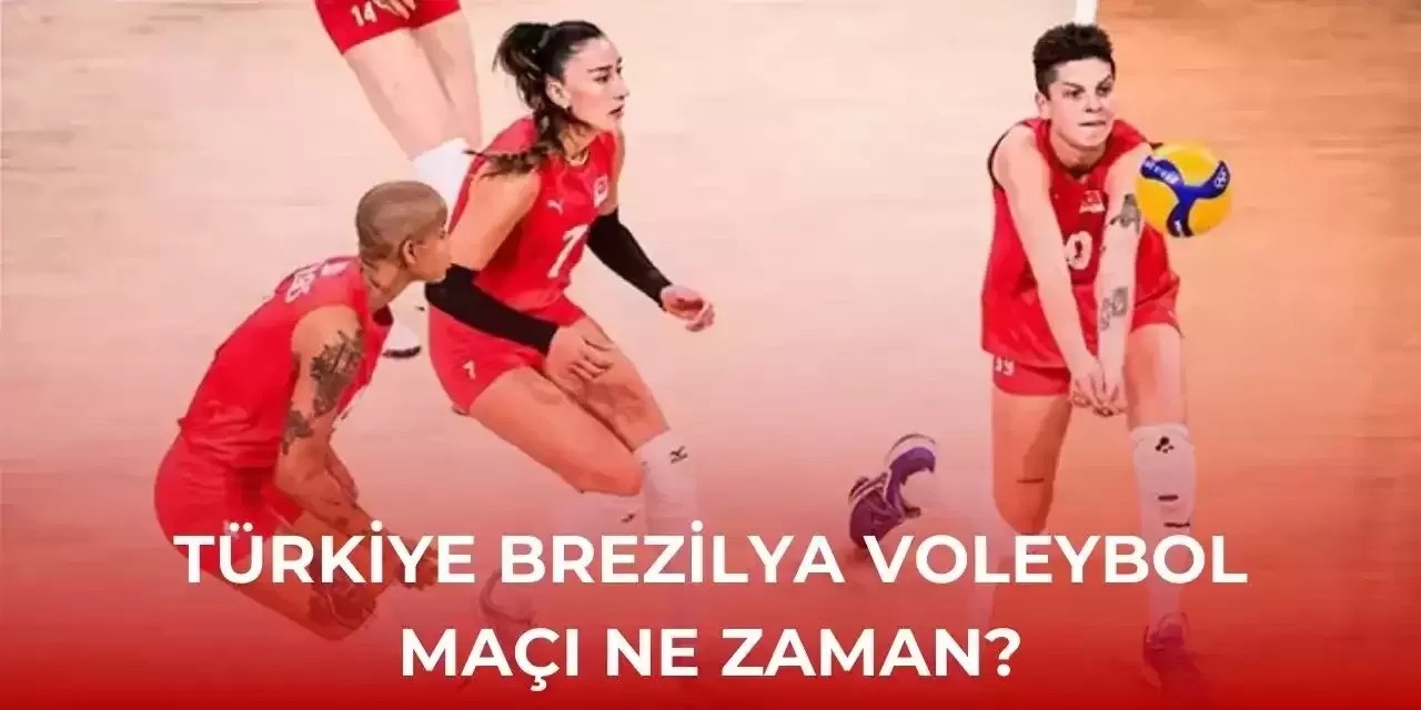 Türkiye Brezilya Voleybol Maçı Saat Kaçta, Hangi Kanalda? Filenin Sultanları Brezilya Maçı Canlı İzle