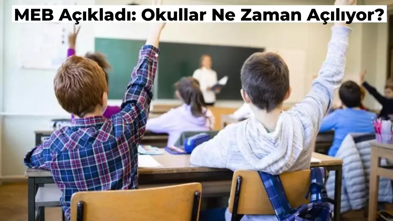 MEB Takvimi Belli Oldu: 2024 Yılında Okullar Ne Zaman Açılacak?