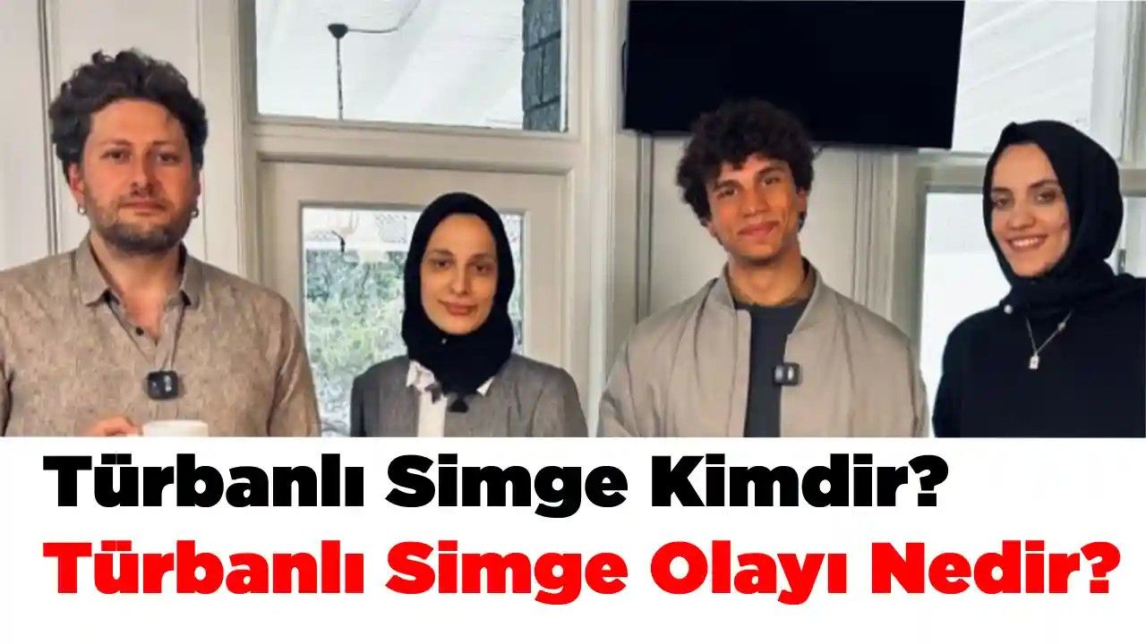 Türbanlı Simge Kimdir? Peki Türbanlı Simge Olayı Nedir?  Furkan Bölükbaşı Olayın Aslı Nedir?