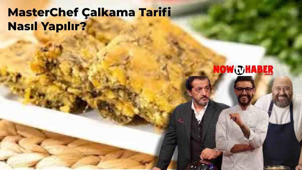 MasterChef Çalkama Nasıl Yapılır? Manisa Çalkama Tarifi Nedir?