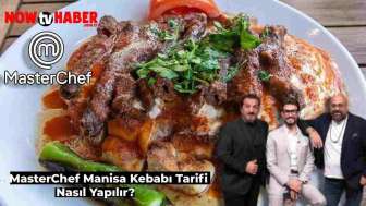 MasterChef Manisa Kebabı Nasıl Yapılır? Manisa Kebabı Tarifi Nedir?