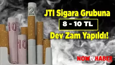 JTI Sigara Grubuna 8 ile 10 TL Dev Zam Yapıldı! İşte Zamlı Sigara Fiyatları