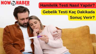 Hamilelik Testi Nasıl Yapılır, Uygulaması Nasıldır? Gebelik Testi Kaç Dakikada Sonuç Verir?