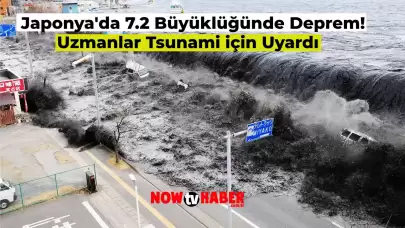 Japonya 7.2 Şiddetindeki Depremle Sarsıldı! Uzmanlar Tsunami Tehlikesi İçin Halkı Uyardı