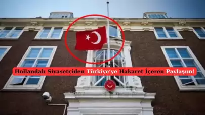 Hollandalı Siyasetçiden Skandal Paylaşım! Yarıya İnen Bayrakla Türkiye'ye Hakaret Etti