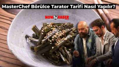 MasterChef Börülce Tarator Nasıl Yapılır? Börülce Tarator Tarifi Nedir?