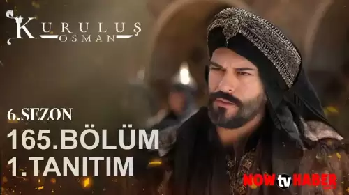 Kuruluş Osman 6. Sezon Fragmanı Yayınlandı! 165. Bölüm Kuruluş Osman Dizisi İzle