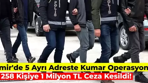 İzmir’de Büyük Kumar Operasyonu: 258 Kişi Toplam 1 Milyon 657 Bin TL Ceza Aldı!