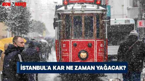 İstanbul'a Kar Yağacak mı? İstanbul'da Bu Yılın İlk Karı Ne Zaman Yağacak? 2024