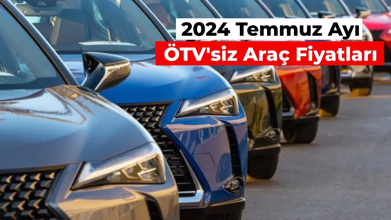 Engelli Araç Fiyatlarına Temmuz Ayarı! Ücretler Değişti İşte ÖTV Muafiyetli Arabalar