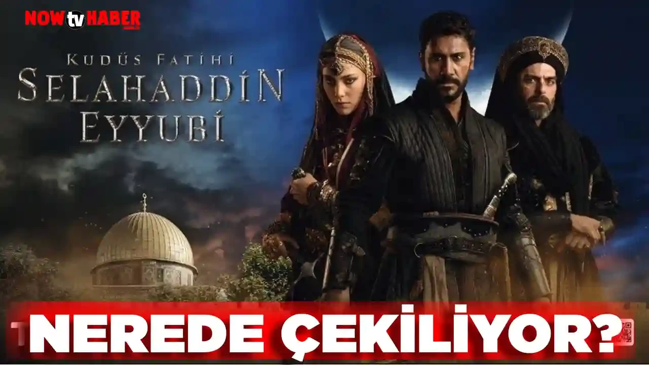 Kudüs Fatihi Selahaddin Eyyubi Dizisi Nerede Çekildi ve Çekiliyor? TRT 1 Dizisi