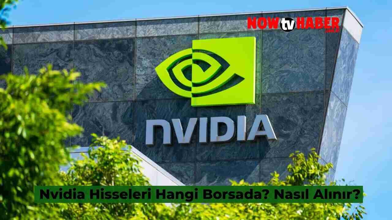 Nvidia Hisseleri Hangi Borsada? Global Nvidia Hisseleri Nasıl Alınır, Satılır?