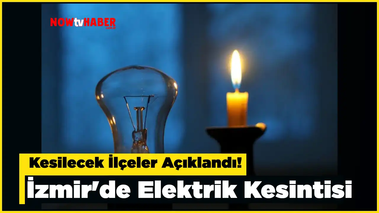 Son Dakika İzmir'de Elektrik Kesintisi Olacak [26 Mayıs Pazar]